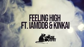 The Mouse Outfit feat. IAMDDB and KinKai - Feeling High