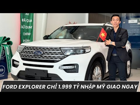 LÔ XE FORD EXPLORER NHẬP MỸ CUỐI CÙNG GIAO NGAY CHỈ 1.999 TỶ
