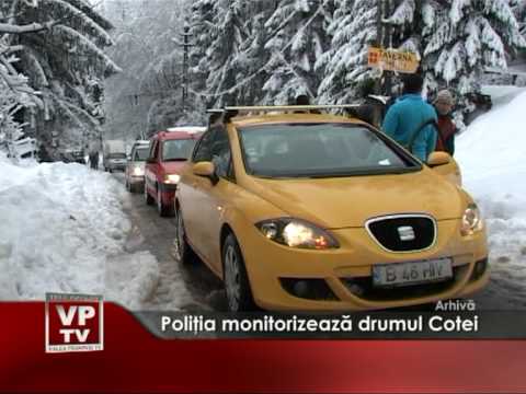 Poliţia monitorizează drumul Cotei