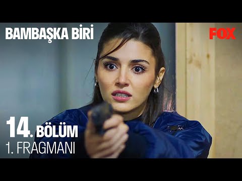 Bambaşka Biri 14. Bölüm Fragmanı                                                                                                                                                                                                                          