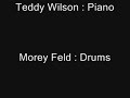 benny goodman : clarinet
red norvo : vibraphone
mel powell : piano
teddy wilson : piano
morey feld : drums
mike bryan : guitar
slam stewart : bass
more 