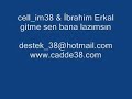 ibrahim erkal 2008 gitme sen bana laz?ms?n