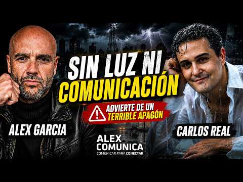 💥 ADVIERTE DE UN TERRIBLE APAGÓN: “QUEDAREMOS INCOMUNICADOS”, con Carlos Real 💥 AlexComunicacTV