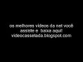 Cassetadas imperdíveis