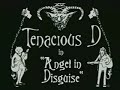 tenacious d episode 2   angel in disguise  1/2 