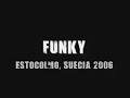 Funky en Concierto @ Estocolmo, Suecia 2006