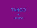 Tango + Hip Hop