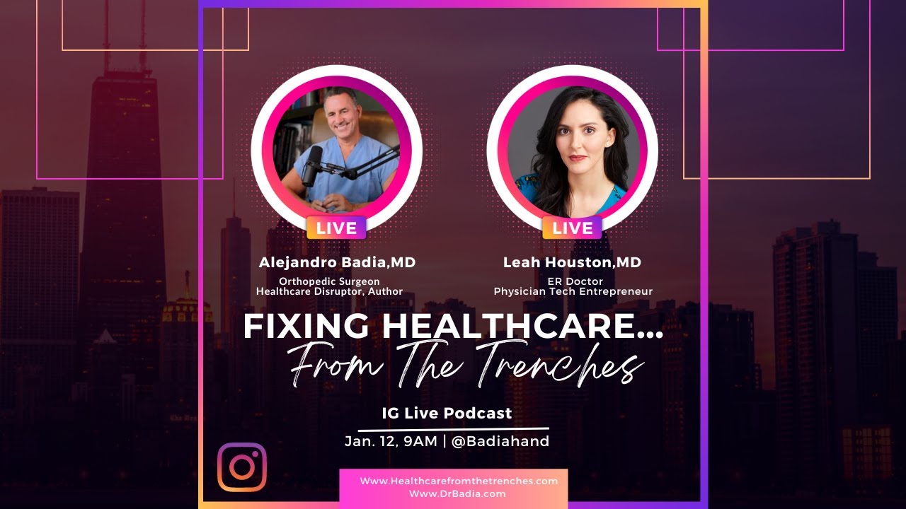 E02 Dr. Leah Houston on " Fixing Healthcare From The Trenches" with Dr. Alejandro Badia