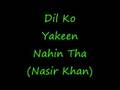 Dil Ko Yakeen Nahin Tha