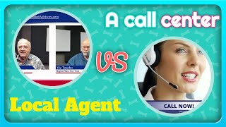 Local Agent vs. Call Center Agent