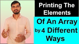 Printing The Elements of Arrays By 4 Different Ways in Java by Deepak