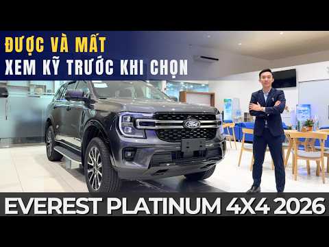 FORD EVEREST PLATINUM 4X4 2026: ĐƯỢC GÌ VÀ MẤT GÌ? BƯỚC LÙI HAY CHIẾN LƯỢC CỦA FORD?