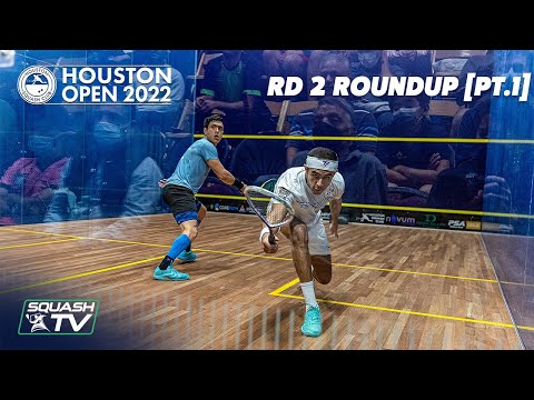 Squash: Houston Open 2022 - Rd 2 Roundup [Pt.1]
