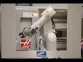 STAUBLI ROBOT - INDUSTRIAL APPLICATION - HAAS LATHE TENDING