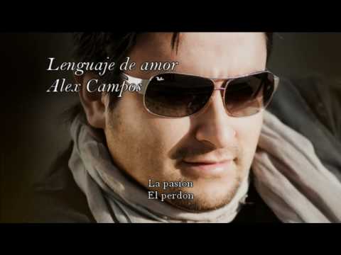 Alex campos - Lenguaje de Amor - Nuevo!! Con Subtitulos