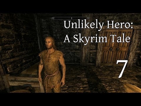 Unlikely Hero:A Skyrim Tale- Part 7 (Giving our companions some free will...kinda)
