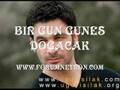 bir gun g�ne� do�acak