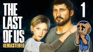 The Last of Us Remastered | Part 1 | INFECTED | Blind Gameplay Walkthrough Let 's Play [PS4 / HD]