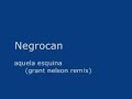 Just House - Negrocan - aquela esquina (grant nelson remix) Just House - Negrocan - aquela esquina (grant nelson remix)