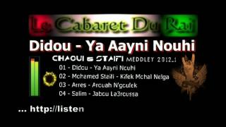 Staifi 2012 Didou - Ya Aayni Nouhi Remix By Y_Z_L