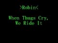 Robin - When Thugs Cry, We Ride It