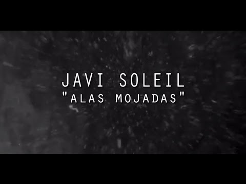 Alas Mojadas - Javi Soleil
