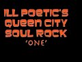 ILL Poetic's Queen City Soul Rock-'One' live version 