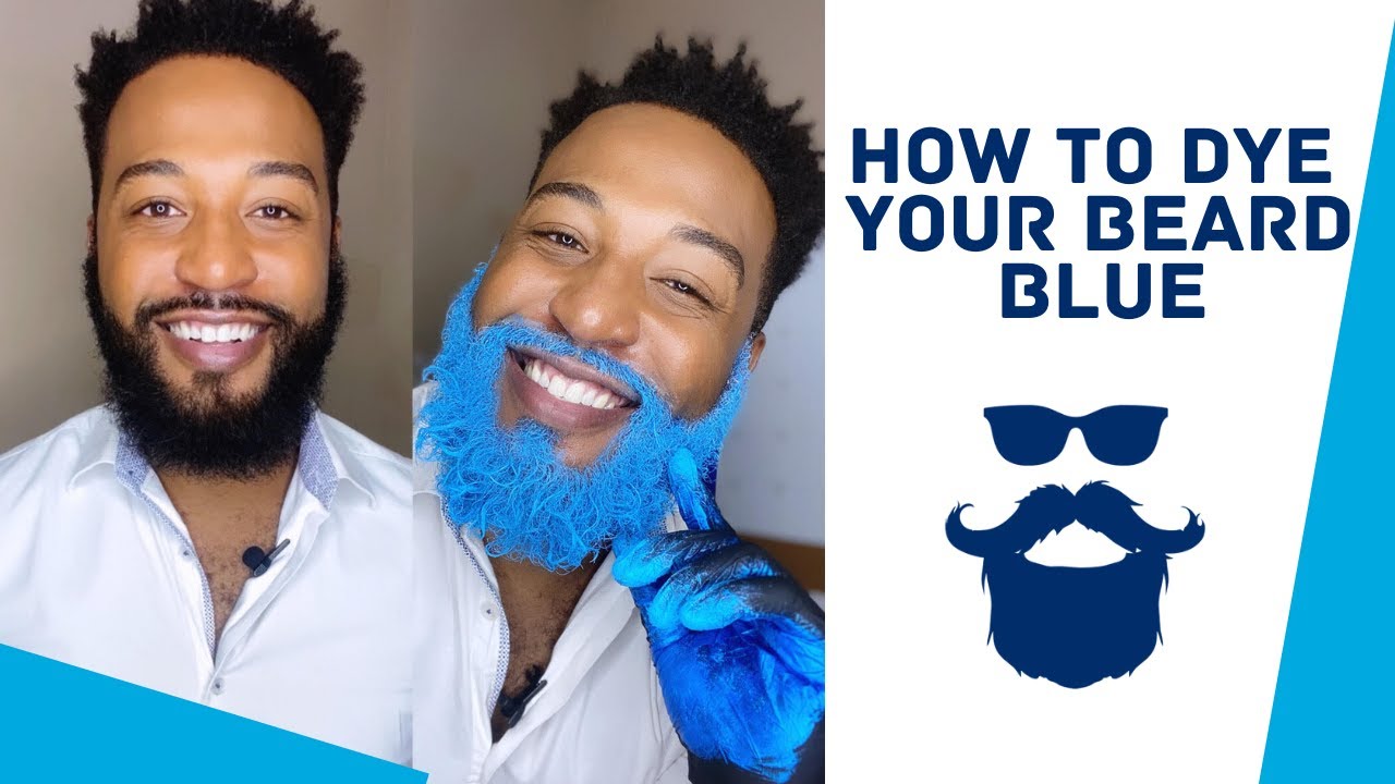 How to dye your beard blue (but not forever)