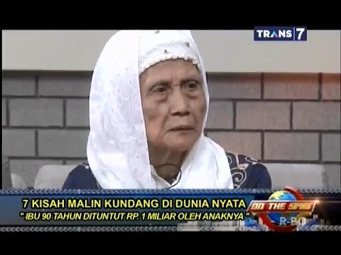 On The Spot - 7 Kisah Malin Kundang di Dunia Nyata