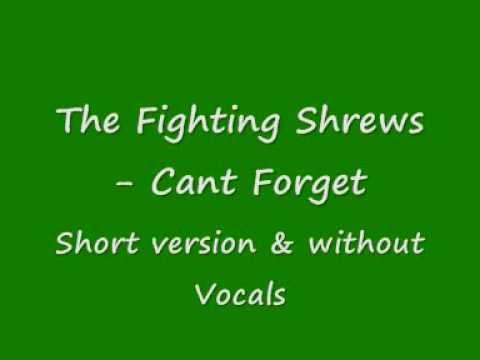 the fighting shrews - cant forget
