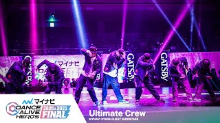 ULTIMATE CREW (Kite, Atzo, Ryuzy, Hiroki, Chun, U-MA, Zoom) – マイナビDANCE ALIVE HERO’S 2020&2021 FINAL GUEST SHOWCASE