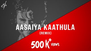 Aasaiya Kaathula Thoothu Vittu - (RM Sathiq  Remix