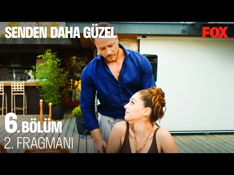 Senden Daha Güzel 6. Bölüm 2. Fragmanı                                                                                                                                                                                                                    