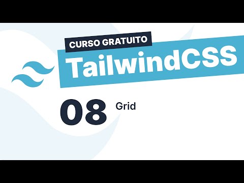 Curso gratuito Tailwind CSS #8 - Grid