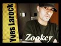 Yves larock - Zookey Yves larock - Zookey
