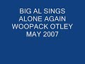 BIG AL SINGS ALONE AGAIN