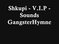 Shkupi - V.I.P - Sounds - GangsterHymne Shkupi - V.I.P - Sounds - GangsterHymne