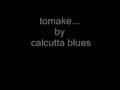 tomake konodino bolte parini by calcutta blues