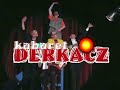 Kabaret Derkacz cz7