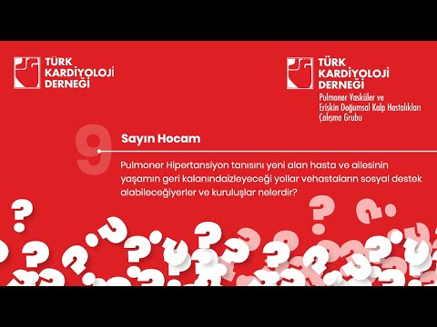 TKD - Soru 9: Pulmoner Hipertansiyon Tanısı Alan Hasta ve Ailesinin Sosyal Destek Alabileceği Kuruluşlar Nelerdir? - 2021.05.05