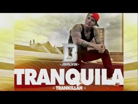 Letra Tranquila J Balvin - Canción y Letra
