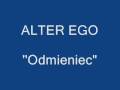 videos de ALTER EGO- Odmieniec
