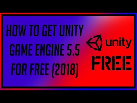 HOW TO GET UNITY GAME ENGINE 5.5 PRO FOR FREE (2018)