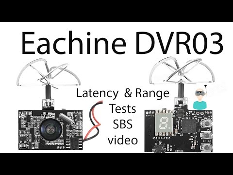 Eachine DVR03 DVR AIO camera - Unboxing, review, latency, range tests and SBS footage