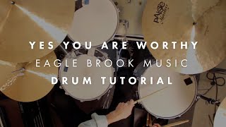 Yes You Are Worthy (Drum Tutorial)