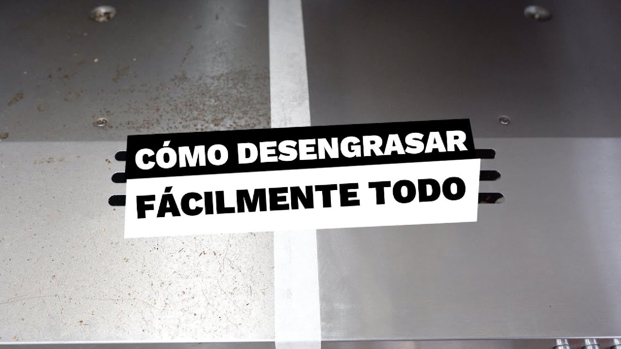 CÓMO DESENGRASAR FÁCILMENTE TODO