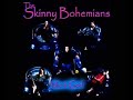 The Skinny Bohemians - Me And God