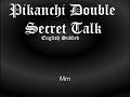 [English subbed] Pikanchi Double Secret Talk 3/3