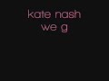 teledysk, klip, Kate Nash,- We Get On
