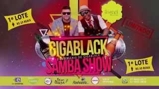 VT GIGABLACKSAMBASHOW 2 ANIVERSÁRIO